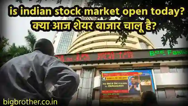 is indian stock market open today